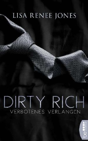 [New York Office Romance 02] • Dirty Rich · Verbotenes Verlangen